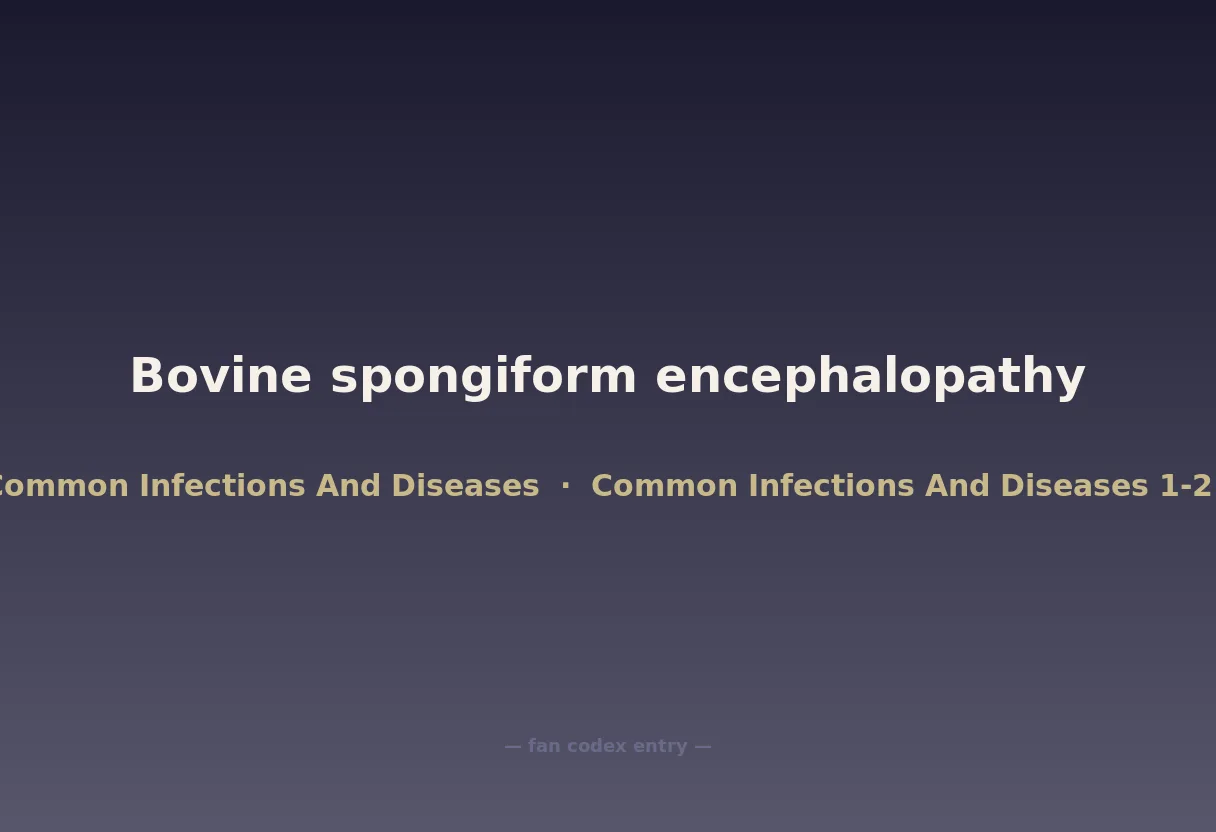 Bovine spongiform encephalopathy